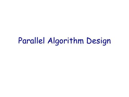 Parallel Algorithm Design