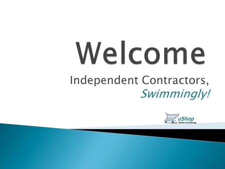 Independent Contractors, Swimmingly!.  Meet the cross-campus team;  Learn about Independent Contractors and why UNCW uses them;  Learn what is being.