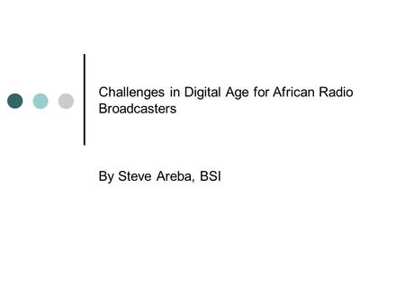 Challenges in Digital Age for African Radio Broadcasters