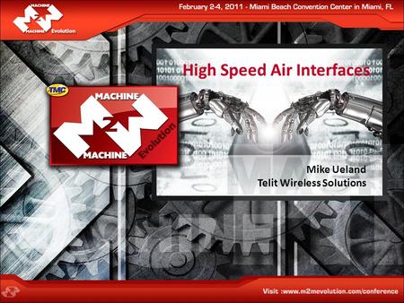 Mike Ueland Telit Wireless Solutions High Speed Air Interfaces.