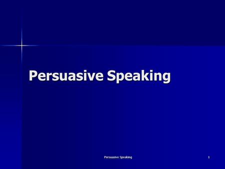 Persuasive Speaking1. 2 Persuasion The process of creating, reinforcing, or changing people's beliefs or actions. The process of creating, reinforcing,