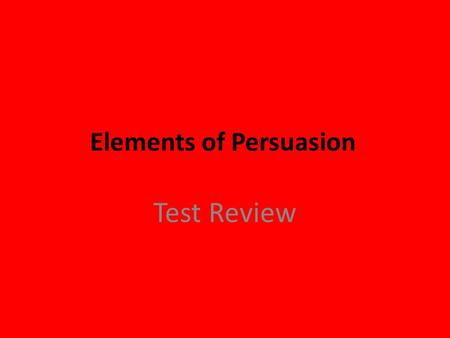 Elements of Persuasion