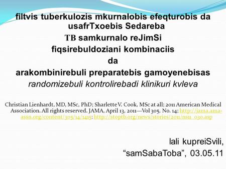 filtvis tuberkulozis mkurnalobis efeqturobis da usafrTxoebis Sedareba
