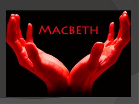 The Tragedy of Macbeth Important concepts you will need to understand.  What is tragedy?  What is a tragic hero?  What purpose does tragedy serve?