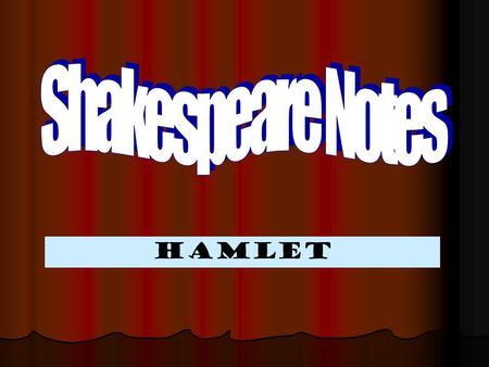 Hamlet  exposition = background (basic situation)  complication/rising action = cause/escalation of conflict   climax = leads to the demise of the.