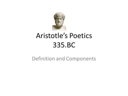 Aristotle’s Poetics 335.BC