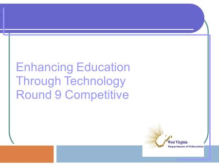 Enhancing Education Through Technology Round 9 Competitive.