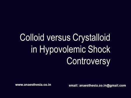 Colloid versus Crystalloid in Hypovolemic Shock Controversy