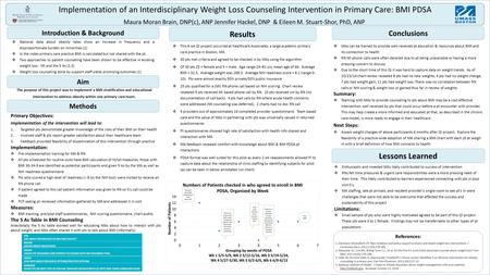 Introduction & Background Aim Methods The purpose of this project was to implement a BMI stratification and educational intervention to address obesity.