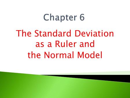 The Standard Deviation as a Ruler and the Normal Model.