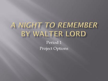A Night To Remember By Walter Lord