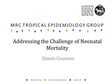 Addressing the Challenge of Neonatal Mortality