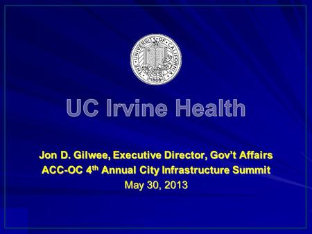 - 1 - t. UC Irvine Health UC Irvine Health represents the clinical and academic endeavors of UC Irvine Medical Center and UC Irvine School of Medicine.