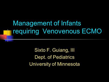 Management of Infants requiring Venovenous ECMO