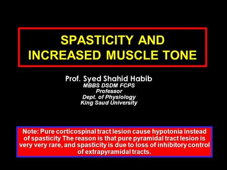 SPASTICITY AND INCREASED MUSCLE TONE