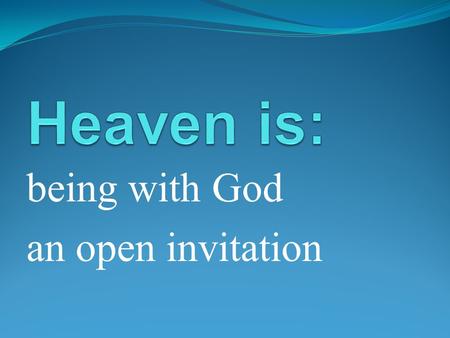Being with God an open invitation. Exodus 32 Jews rebel and create a new god God’s covenant jeopardised.