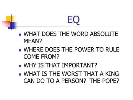 EQ WHAT DOES THE WORD ABSOLUTE MEAN?