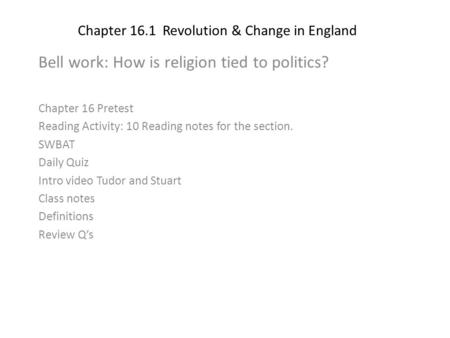 Chapter 16.1 Revolution & Change in England