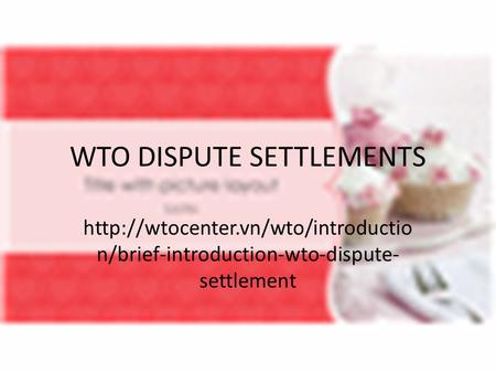 WTO DISPUTE SETTLEMENTS