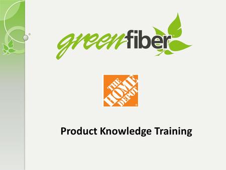 Product Knowledge Training. GreenFiber GreenFiber is the largest manufacturer of natural fiber insulation in North America. Headquartered in Charlotte,
