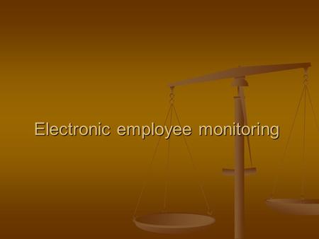 Electronic employee monitoring