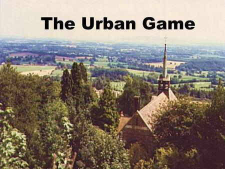The Urban Game.