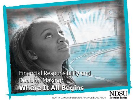 NEFE High School Financial Planning Program Unit One - Your Financial Plan: Where It All Begins Financial Responsibility and Decision Making: Where It.