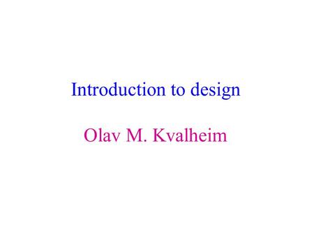 Introduction to design Olav M. Kvalheim. Content Making your data work twice Effect of correlation on data interpretation Effect of interaction on data.