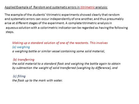 Applied Example of Random and systematic errors in titrimetric analysis: The example of the students’ titrimetric experiments showed clearly that random.