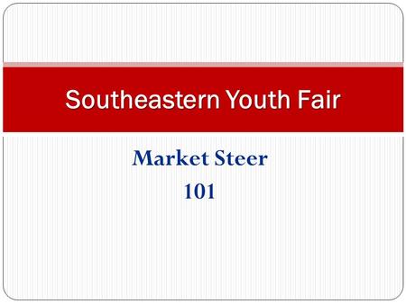 Market Steer 101 Southeastern Youth Fair. Official Attire 4-H PANTS (NO BLUE JEANS) GREEN BLACK KHAKI SHIRT COLLARED WHITE LONG SLEEVE WITH 4-H INSIGNIA.