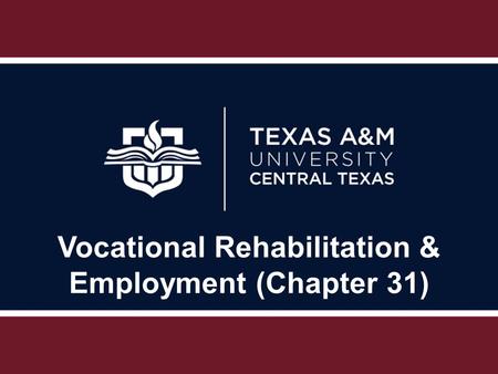 Vocational Rehabilitation & Employment (Chapter 31)