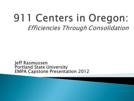 Jeff Rasmussen Portland State University EMPA Capstone Presentation 2012.