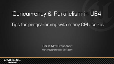 Concurrency & Parallelism in UE4