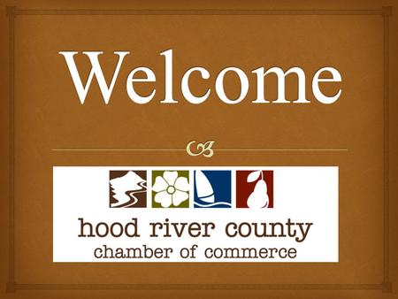  Did you know…? Every business with a storefront in Hood River County serves as a Visitor Center. You have the resources to help! The packet in your.