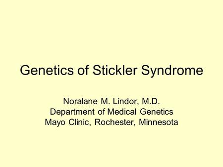Genetics of Stickler Syndrome