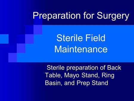 Preparation for Surgery Sterile Field Maintenance