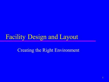Facility Design and Layout