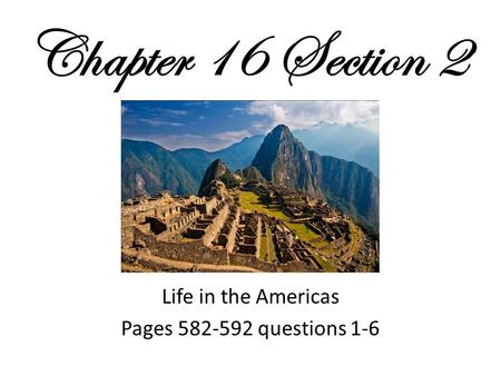 Life in the Americas Pages questions 1-6