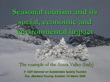 Seasonal tourism and its social, economic and environmental impact