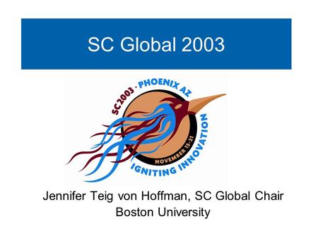 SC Global 2003 Jennifer Teig von Hoffman, SC Global Chair Boston University.