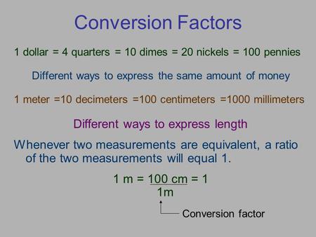 Conversion Factors Different ways to express length