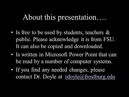 About this presentation…. Is free to be used by students, teachers & public. Please acknowledge it is from FSU. It can also be copied and downloaded. Is.