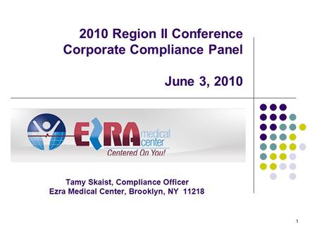 2010 Region II Conference Corporate Compliance Panel June 3, 2010