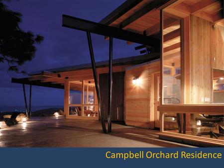 Campbell Orchard Residence. Tieton, Yakima County, Washington Temperate Climate sunrisesunset December 21st 8:48am5:13pm March/ September 21st 7:04am.