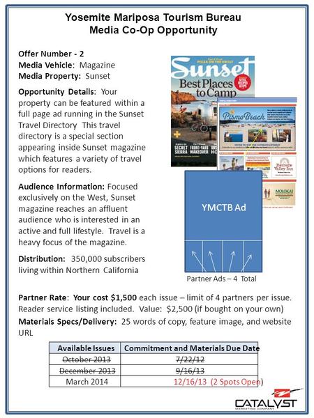 Yosemite Mariposa Tourism Bureau Media Co-Op Opportunity Offer Number - 2 Media Vehicle: Magazine Media Property: Sunset Opportunity Details: Your property.