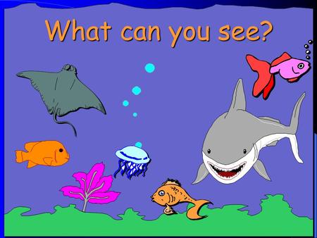 What can you see? The enormous shark is swimming after the small fish. The orange fish is coming in, but the pink fish is going out. The jellyfish is.