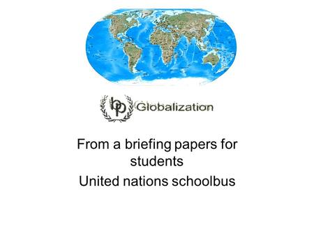 From a briefing papers for students United nations schoolbus.