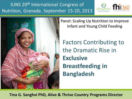 IUNS 20 th International Congress of Nutrition, Granada. September 15-20, 2013 Factors Contributing to the Dramatic Rise in Exclusive Breastfeeding in.