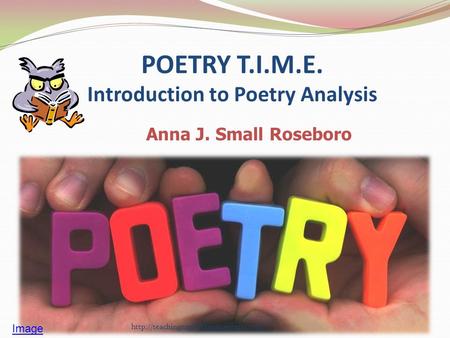 POETRY T.I.M.E. Introduction to Poetry Analysis