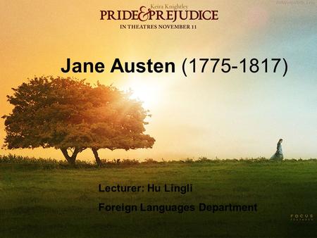 Jane Austen ( ) Lecturer: Hu Lingli